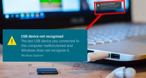 7 Solutions to Fix USB Device Malfunctioned & Not Recognized Error