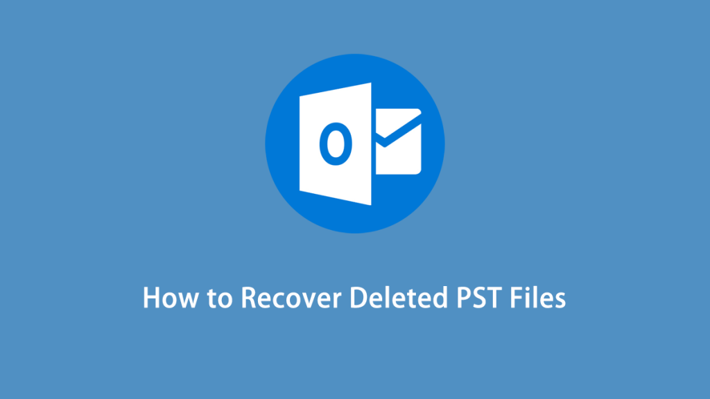 how to recover deleted pst files_featured